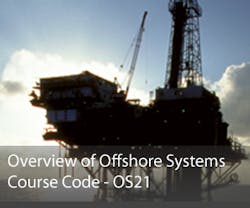 Offshore - Overview of Offshore Systems Course Details Offshore - Overview of Offshore Systems Course Details