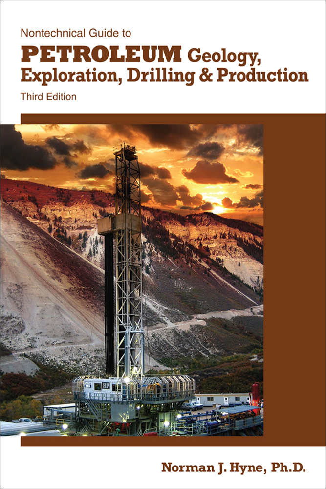 NONTECHNICAL GUIDE TO PETROLEUM GEOLOGY, EXPLORATION, DRILLING AND