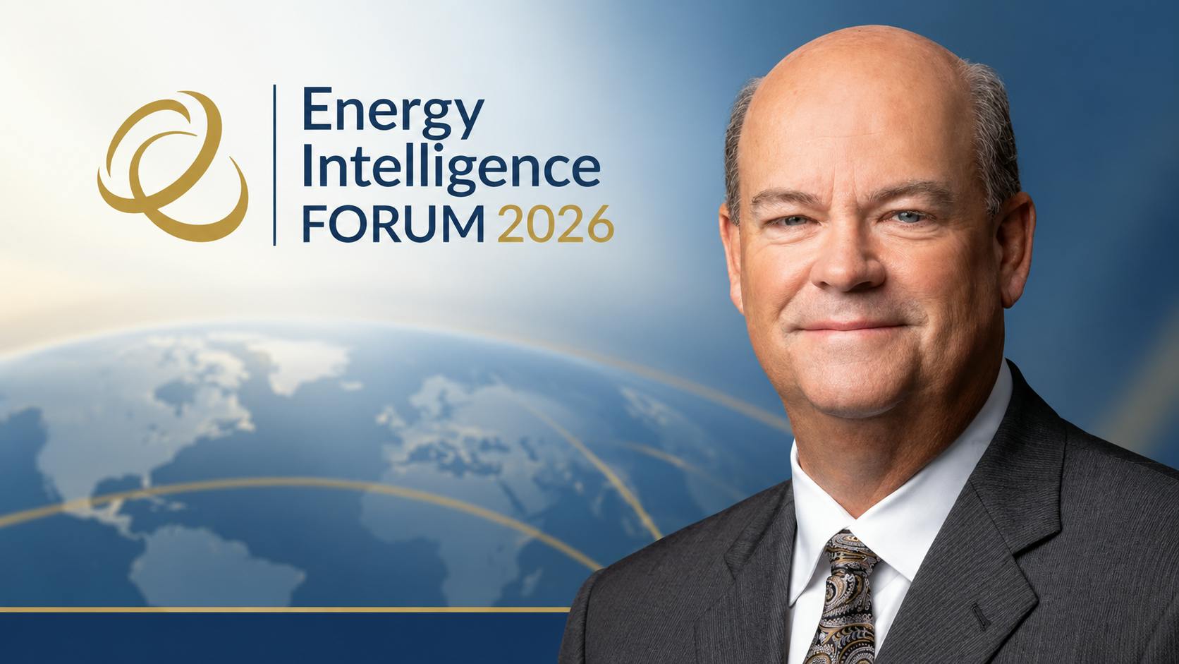 Promotional image for Energy Intelligence Forum 2026 with of Ryan Lance, ConocoPhillips' chairman, against a background of blue with an outline of the globe in the background.